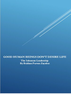 cover image of Good Human Beings Don't Desire Life